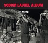 Amberg, Rob: Sodom Laurel Album
