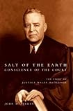 Ferren, John M.: Salt of the Earth, Conscience of the Court: The Story of Justice Wiley Rutledge