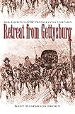 Brown, Kent Masterson: Retreat From Gettysburg: Lee, Logistics, And The Pennsylvania Campaign