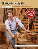 Underhill, Roy: The Woodwright's Shop: A Practical Guide to Traditional Woodcraft