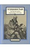 Watson, Harry L.: An Independent People: The Way We Lived in North Carolina, 1770-1820 Watson, Harry L.: An Independent People: The Way We Lived in North Carolina, 1770-1820