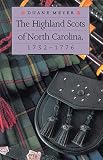 Meyer, Duane: The Highland Scots of North Carolina, 1732-1776