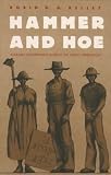 Kelley, Robin D.G.: Hammer and Hoe: Alabama Communists During the Great Depression