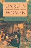 Bynum, Victoria E.: Unruly Women: The Politics of Social and Sexual Control in the Old South Bynum, Victoria E.: Unruly Women: The Politics of Social and Sexual Control in the Old South
