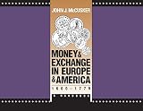 McCusker, John J.: Money and Exchange in Europe and America, 1600-1775: A Handbook McCusker, John J.: Money and Exchange in Europe and America, 1600-1775: A Handbook