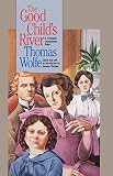Wolfe, Thomas: The Good Child's River