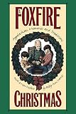 Wigginton, Eliot: A Foxfire Christmas