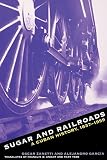 Garcia, Alejandro: Sugar and Railroads: A Cuban History, 1837-1959 Garcia, Alejandro: Sugar and Railroads: A Cuban History, 1837-1959