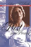 Roth, Stacy F.: Past into Present: Effective Techniques for First-Person Historical Interpretation Roth, Stacy F.: Past into Present: Effective Techniques for First-Person Historical Interpretation