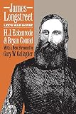 Eckenrode, H.J.: James Longstreet: Lee's War Horse