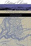 Abbott, Carl: Political Terrain: Washington, D.C., from Tidewater Town to Global Metropolis Abbott, Carl: Political Terrain: Washington, D.C., from Tidewater Town to Global Metropolis