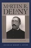 Delany, Martin R.: Martin R. Delany: A Documentary Reader Delany, Martin R.: Martin R. Delany: A Documentary Reader