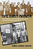 Korstad, Robert Rodgers: Civil Rights Unionism: Tobacco Workers & the Struggle for Democracy in the Mid-Twentieth-Century South Korstad, Robert Rodgers: Civil Rights Unionism: Tobacco Workers & the Struggle for Democracy in the Mid-Twentieth-Century South