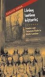 Sider, Gerald: Living Indian Histories: The Lumbee and Tuscarora People in North Carolina