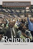 Wilson, Charles Reagan: The New Encyclopedia of Southern Culture: Religion Wilson, Charles Reagan: The New Encyclopedia of Southern Culture: Religion