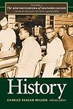 Abadie, Ann J.: The New Encyclopedia of Southern Culture: History Abadie, Ann J.: The New Encyclopedia of Southern Culture: History