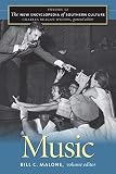 Malone, Bill C.: The New Encyclopedia of Southern Culture: Music Malone, Bill C.: The New Encyclopedia of Southern Culture: Music