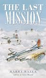 Mazer, Harry: The Last Mission Mazer, Harry: The Last Mission