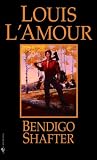 L'Amour, Louis: Bendigo Shafter