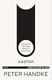 Handke, Peter: Kaspar and Other Plays