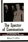 Foner, Eric: The Specter of Communism: The United States and the Origins of the Cold War, 1917-1953 Foner, Eric: The Specter of Communism: The United States and the Origins of the Cold War, 1917-1953