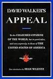 Walker, David: David Walker's Appeal, in Four Articles; Together With a Preamble, to the Coloured Citizens of the World, but in Particular, and Very Expressly, to T Walker, David: David Walker's Appeal, in Four Articles; Together With a Preamble, to the Coloured Citizens of the World, but in Particular, and Very Expressly, to T