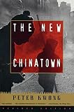 Kwong, Peter: The New Chinatown Kwong, Peter: The New Chinatown
