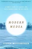 Weisenburger, Steven: Modern Medea: A Family Story of Slavery and Child-Murder from the Old South Weisenburger, Steven: Modern Medea: A Family Story of Slavery and Child-Murder from the Old South