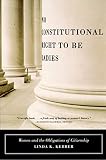 Kerber, Linda K.: No Constitutional Right to Be Ladies: Women and the Obligations of Citizenship Kerber, Linda K.: No Constitutional Right to Be Ladies: Women and the Obligations of Citizenship