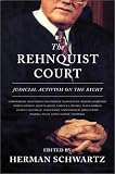 Schwartz, Herman: The Rehnquist Court: Judicial Activism on the Right