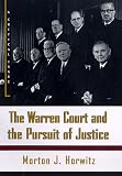 Horwitz, Morton J.: The Warren Court and the Pursuit of Justice: A Critical Issue