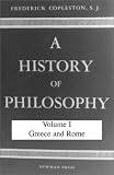 Copleston, Frederick: History of Philosophy: Greece and Rome Copleston, Frederick: History of Philosophy: Greece and Rome