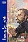 Theatine Spirituality: Selected Writings (0809104792) by Hudon, William V. Hudon, William V.: Theatine Spirituality: Selected Writings