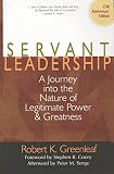 Greenleaf, Robert K.: Servant Leadership: A Journey into the Nature of Legitimate Power and Greatness
