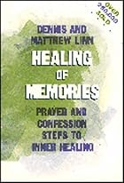 Healing of Memories: Prayer and Confession&hellip;