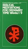Stuhlmeuller, Carroll: Biblical Meditations for Ordinary Time Weeks 1-9 Stuhlmeuller, Carroll: Biblical Meditations for Ordinary Time Weeks 1-9