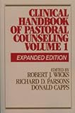 Wicks, Robert J.: Clinical Handbook of Pastoral Counseling Wicks, Robert J.: Clinical Handbook of Pastoral Counseling