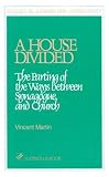 Martin, Vincent: A House Divided: The Parting of the Ways Between Synagogue and Church Martin, Vincent: A House Divided: The Parting of the Ways Between Synagogue and Church