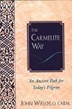 Welch, John: The Carmelite Way: An Ancient Path for Today's Pilgrim Welch, John: The Carmelite Way: An Ancient Path for Today's Pilgrim