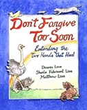 Don't Forgive Too Soon: Extending the Two Hands That Heal (0809137046) by Linn, Matthew Linn, Matthew: Don't Forgive Too Soon: Extending the Two Hands That Heal