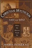 Jaoudi, Maria: Christian Mysticism East and West: What the Masters Teach Us Jaoudi, Maria: Christian Mysticism East and West: What the Masters Teach Us