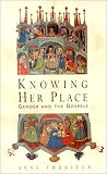Thurston, Anne: Knowing Her Place: Gender and the Gospels Thurston, Anne: Knowing Her Place: Gender and the Gospels