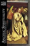 Chase, Steven: Angelic Spirituality: Medieval Perspectives on the Ways of Angels Chase, Steven: Angelic Spirituality: Medieval Perspectives on the Ways of Angels