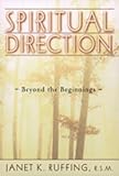 Ruffing, Janet: Spiritual Direction: Beyond the Beginnings Ruffing, Janet: Spiritual Direction: Beyond the Beginnings