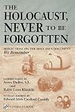 Dulles, Avery: The Holocaust, Never to Be Forgotten: Reflections on the Holy See's Document We Remember Dulles, Avery: The Holocaust, Never to Be Forgotten: Reflections on the Holy See's Document We Remember