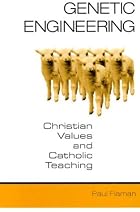 Genetic Engineering: Christian Values and&hellip;