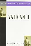 O'Sullivan, Maureen: 101 Questions and Answers on Vatican II
