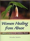 Women Healing from Abuse: Meditations for Finding Peace (0809144247) by Sotelo, Nicole Sotelo, Nicole: Women Healing from Abuse: Meditations for Finding Peace