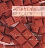 Donovan, Jane: Essentials: Chocolate Exploit the Versatility, Aroma, and Taste Donovan, Jane: Essentials: Chocolate Exploit the Versatility, Aroma, and Taste