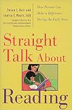 Moats, Louisa Cook: Straight Talk About Reading: How Parents Can Make a Difference During the Early Years Moats, Louisa Cook: Straight Talk About Reading: How Parents Can Make a Difference During the Early Years
